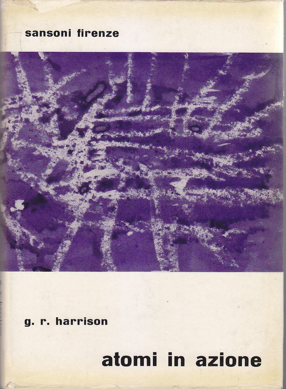 ATOMI IN AZIONE IL MONDO DELLA FISICA CREATIVA di G …