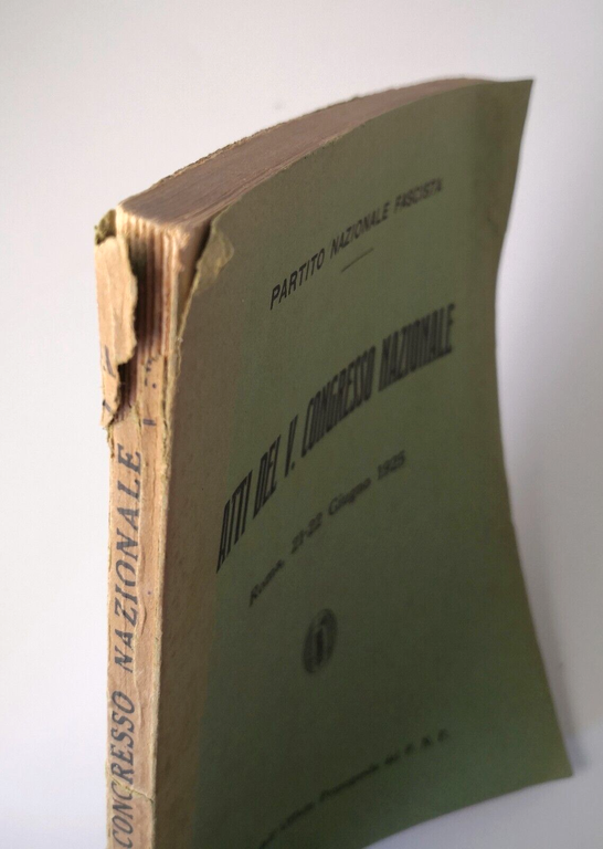 ATTI DEL V CONGRESSO NAZIONALE 1925 Ufficio Propaganda del PNF …