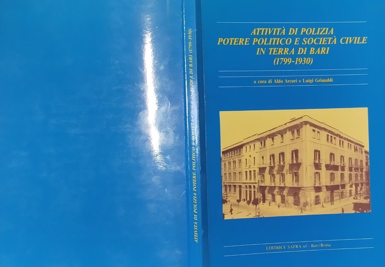 ATTIVITÀ DI POLIZIA POTERE POLITICO E SOCIETÀ CIVILE A BARI …