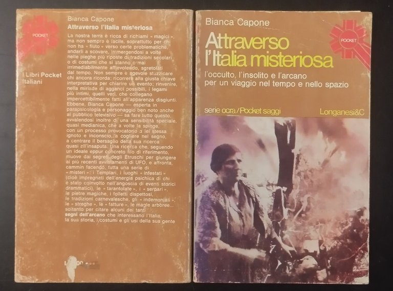 ATTRAVERSO L’ITALIA MISTERIOSA di Bianca Capone 1978 Longanesi Libro occulto