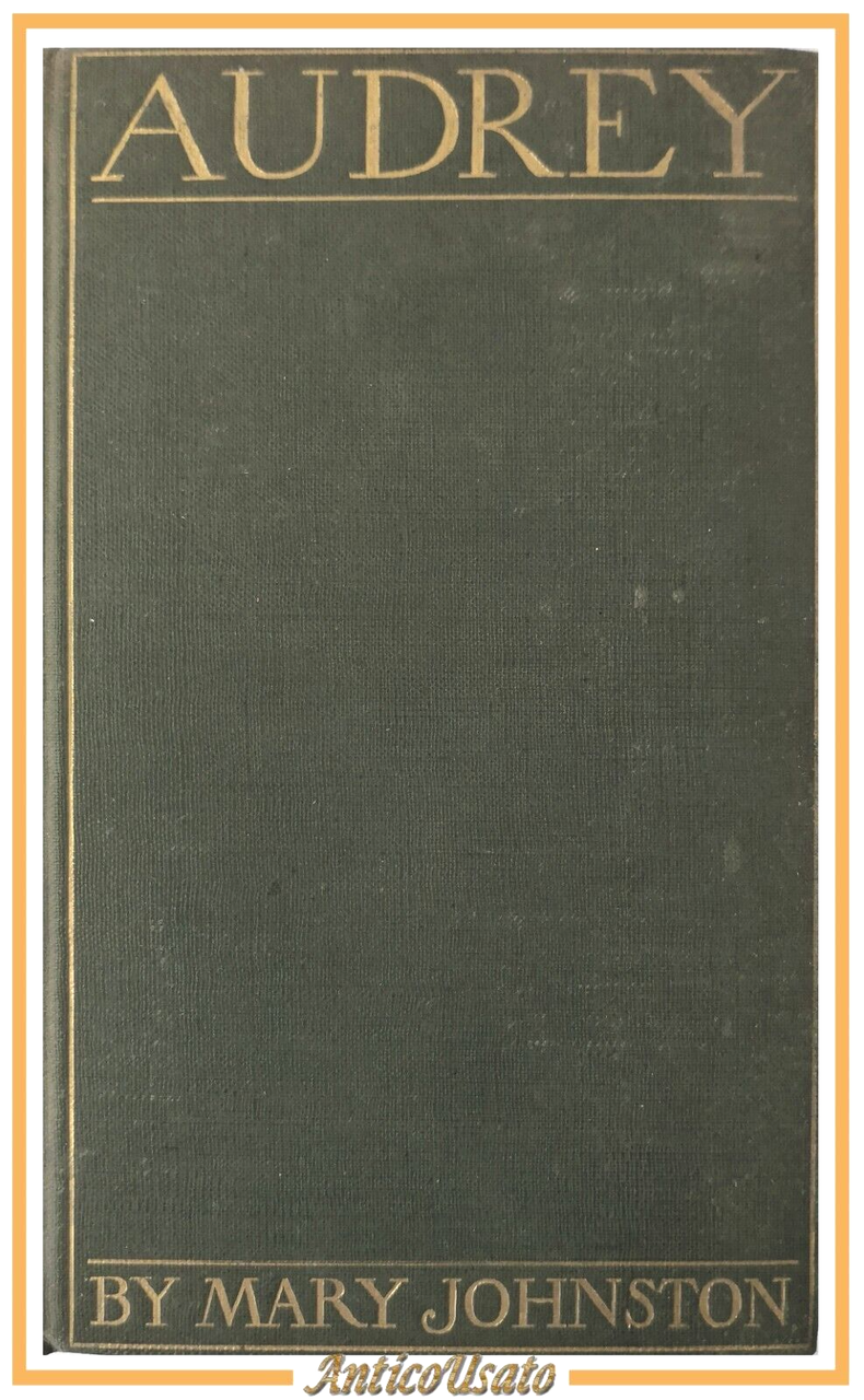 AUDREY di Mary Johnston 1902 Houghton Mifflin Libro Romanzo in …