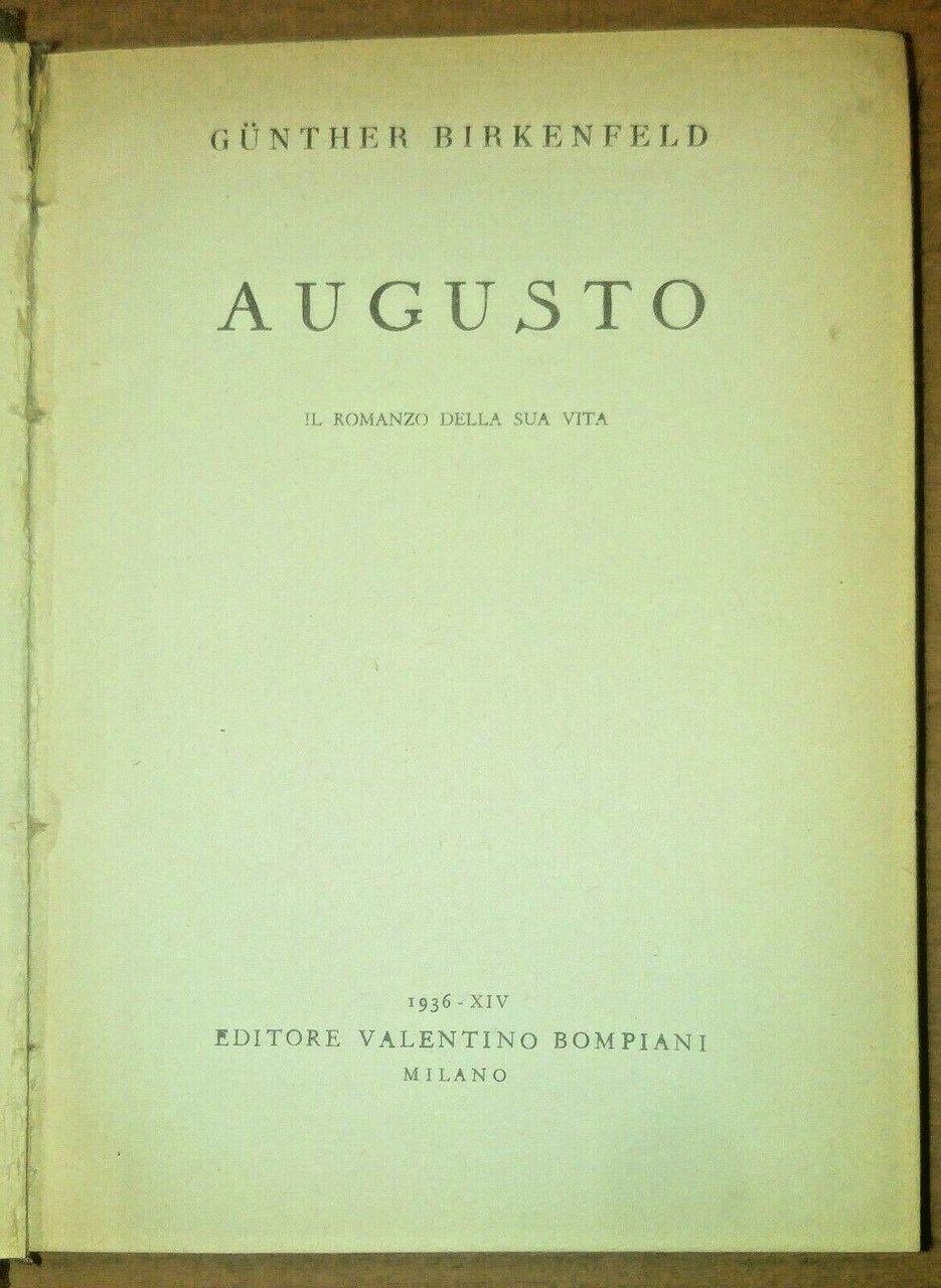 AUGUSTO il romanzo della sua vita di Gunther Birkenfeld 1936 …