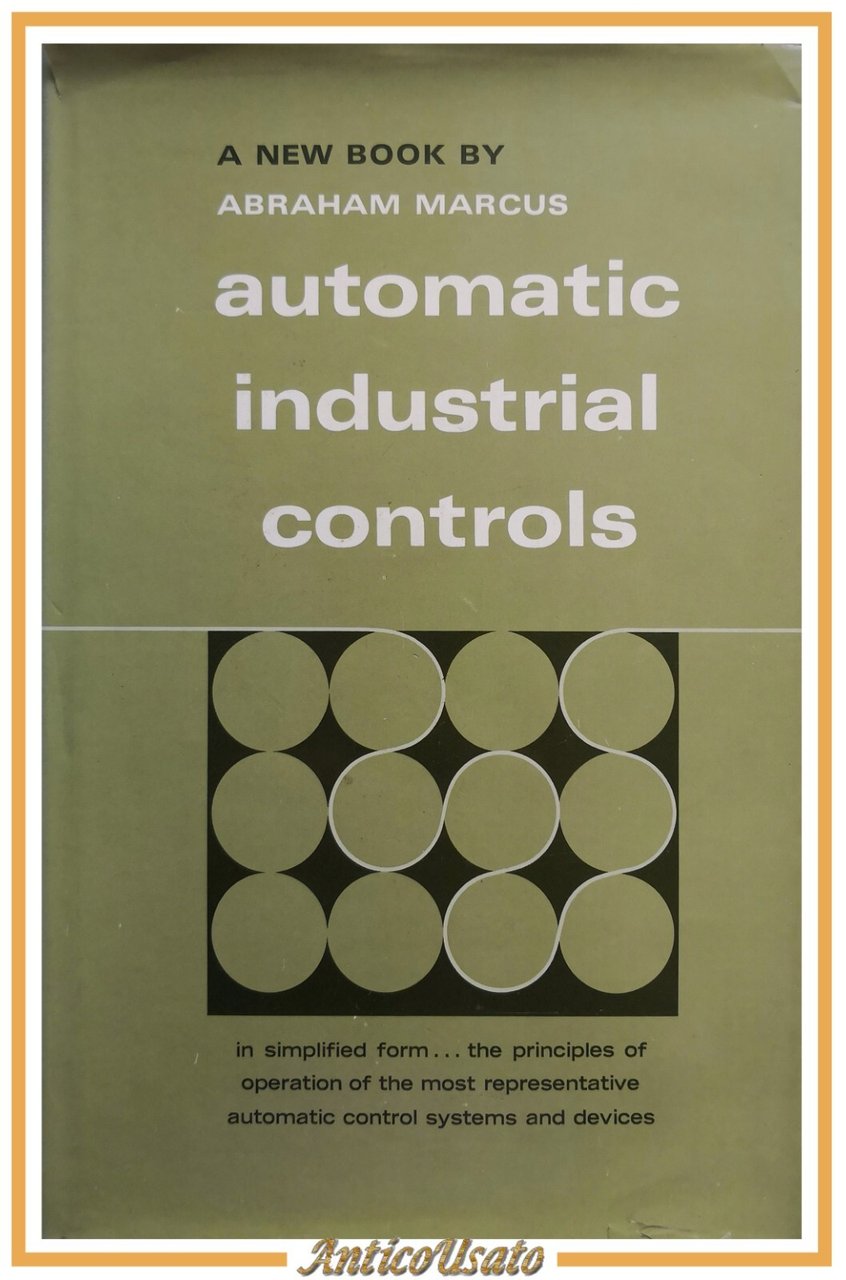 AUTOMATIC INDUSTRIAL CONTROLS di Abraham Marcus 1966 Prentice Hall Libro …
