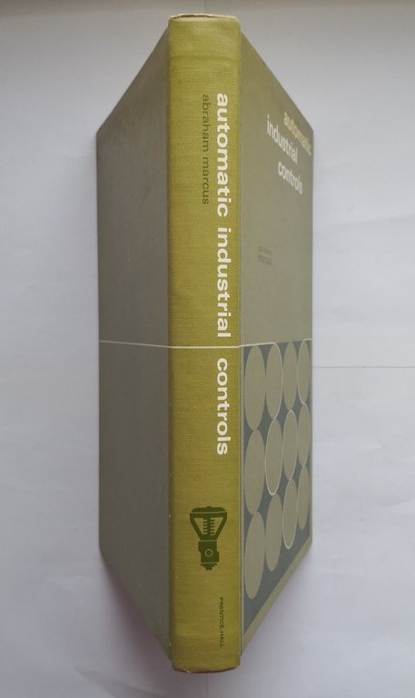 AUTOMATIC INDUSTRIAL CONTROLS di Abraham Marcus 1966 Prentice Hall Libro …