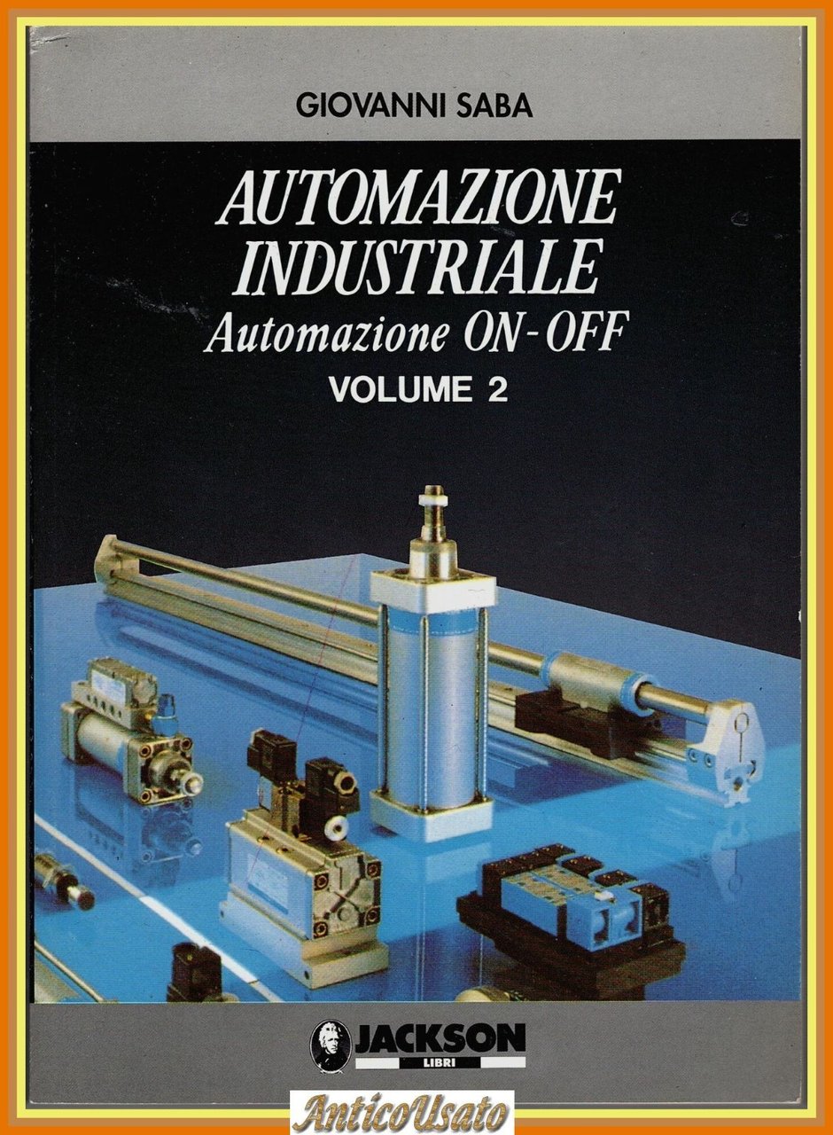 AUTOMAZIONE INDUSTRIALE Volume 2 ON OFF di Giovanni Saba 1991 … | Immagine principale