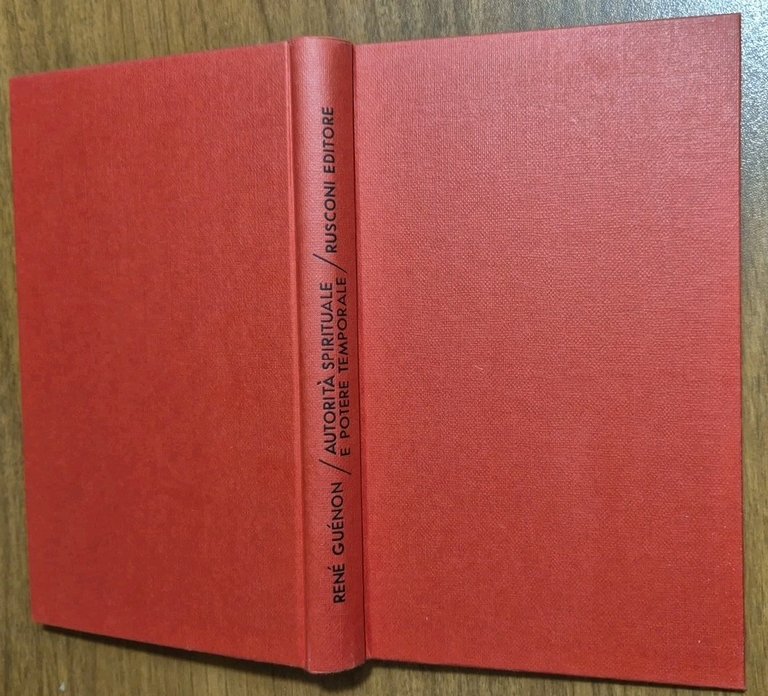AUTORITÀ SPIRITUALE E POTERE TEMPORALE di Renè Guenon 1972 Rusconi …
