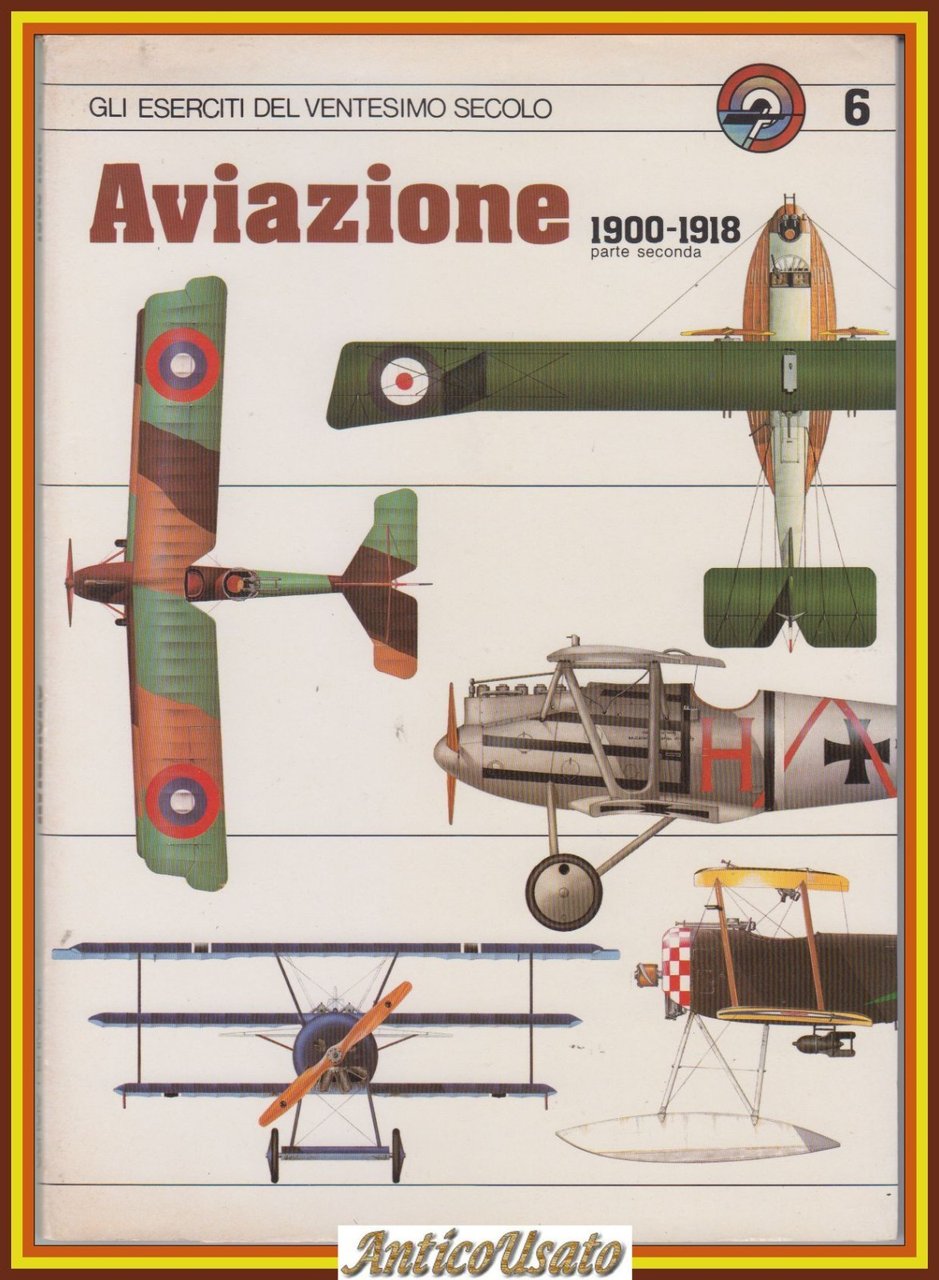 AVIAZIONE 1900 1918 Volume 6 GLI ESERCITI DEL VENTESIMO SECOLO … | Immagine principale