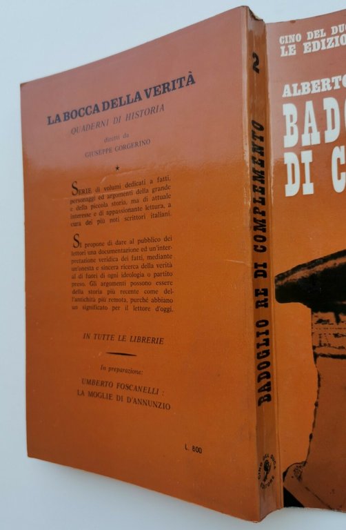 BADOGLIO RE DI COMPLEMENTO Alberto Consiglio 1964 Cino Del Duca …