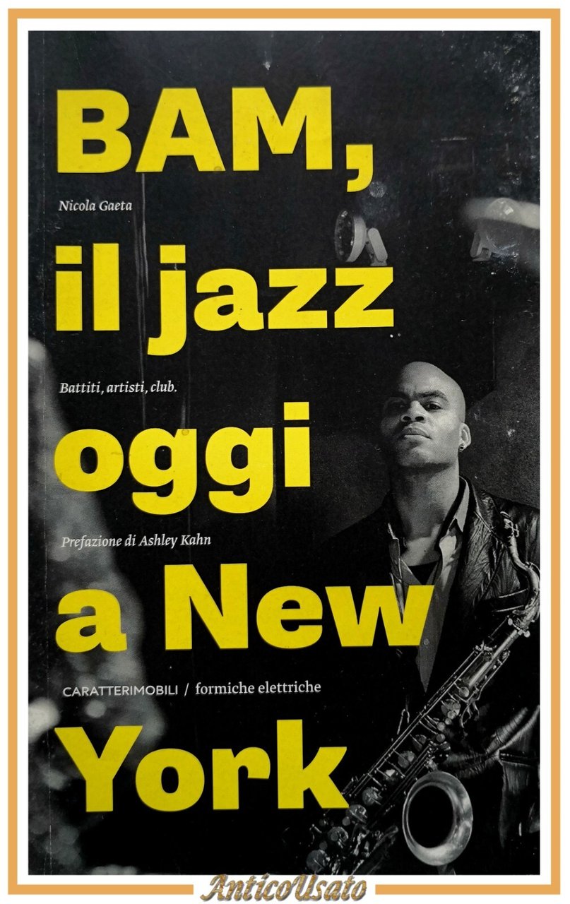 BAM IL JAZZ OGGI A NEW YORK di Nicola Gaeta …