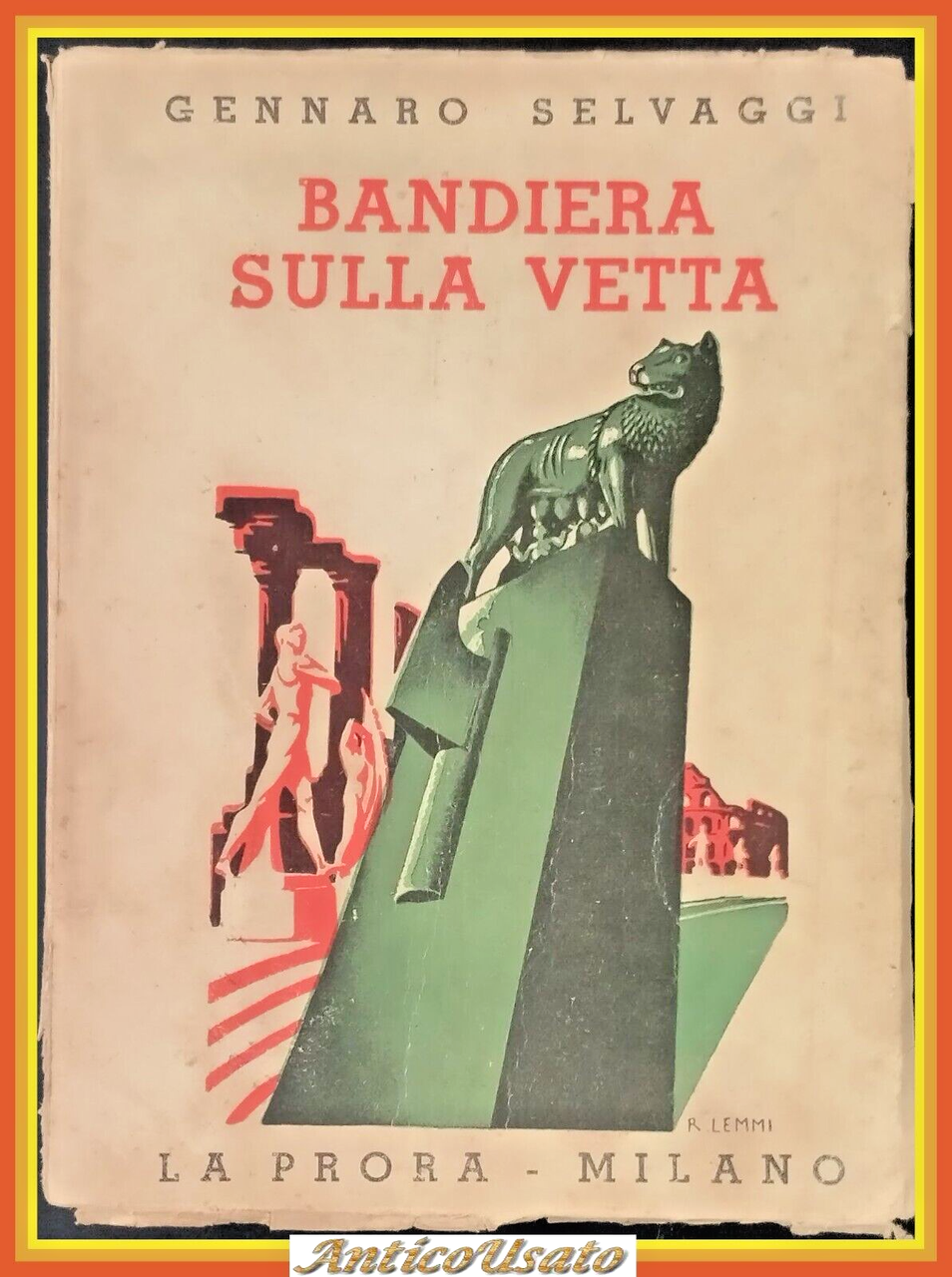 BANDIERA SULLA VETTA di Gennaro Selvaggi 1938 La Prora Libro … | Immagine principale