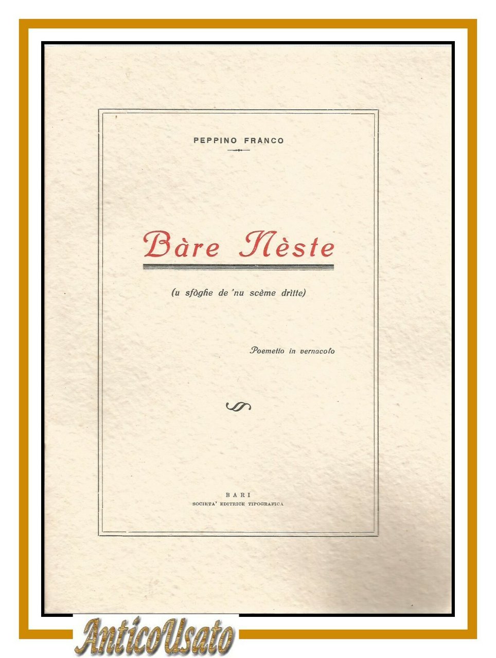 BARE NESTE di Peppino Franco poemetto vernacolo dialetto barese Bari …