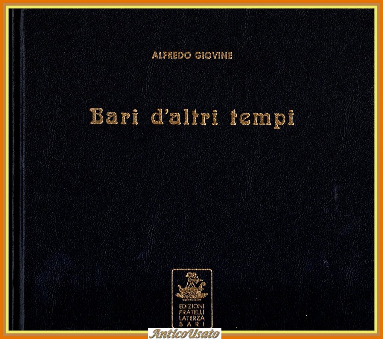 BARI D'ALTRI TEMPI di Alfredo Giovine 1980 Fratelli Laterza Libro …