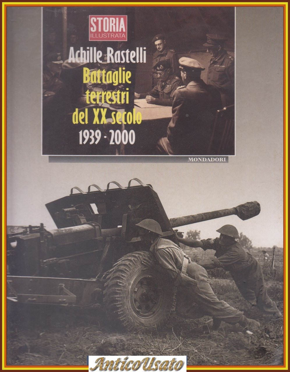 BATTAGLIE TERRESTRI DEL XX SECOLO 1939 2000 Di Achille Rastelli …
