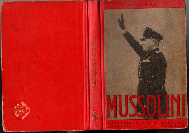 BENITO MUSSOLINI di Giorgio Pini 1941 Cappelli Libro fascismo duce