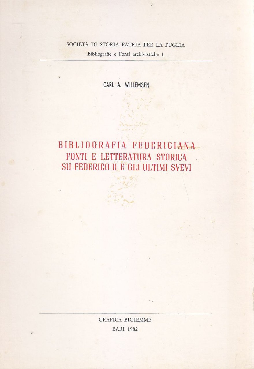 BIBLIOGRAFIA FEDERICIANA FONTI LETTERATURA STORICA SU FEDERICO II E ULTIMI …