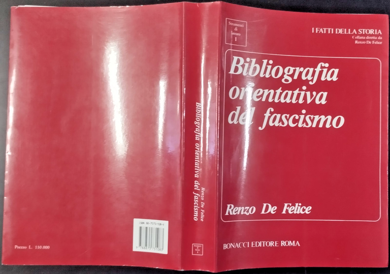 BIBLIOGRAFIA ORIENTATIVA DEL FASCISMO di Renzo De Felice 1991 Bonacci …