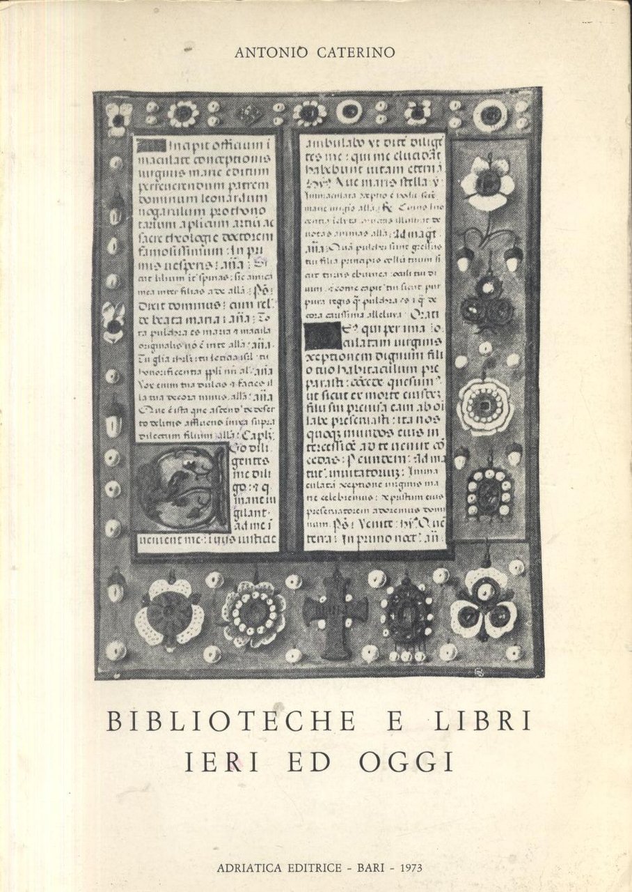 BIBLIOTECHE E LIBRI IERI E OGGI di Antonio Caterino 1973 …