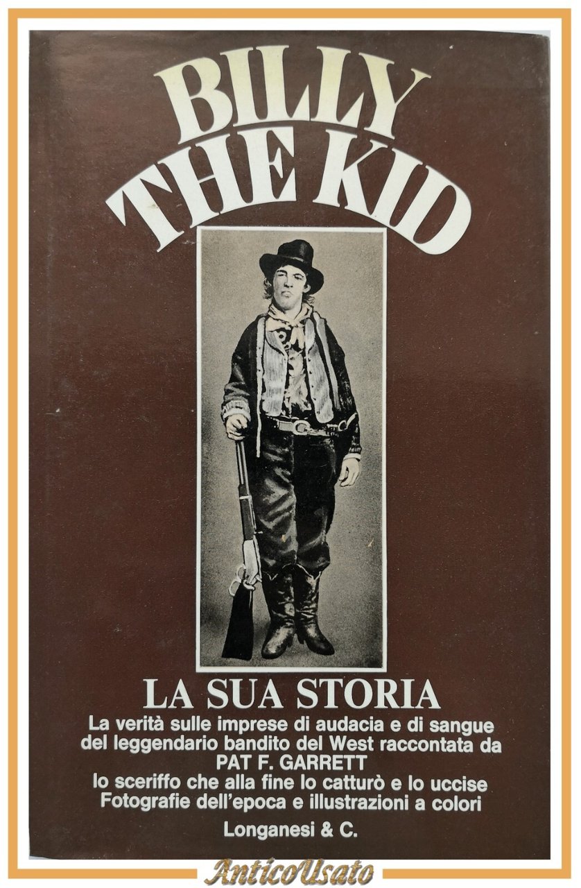 BILLY THE KID di Pat Garrett 1973 Longanesi libro biografia …