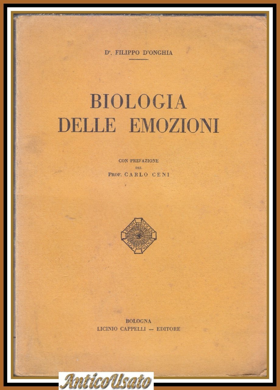 BIOLOGIA DELLE EMOZIONI di Filippo d'Onghia 1933 Cappelli libro cervello
