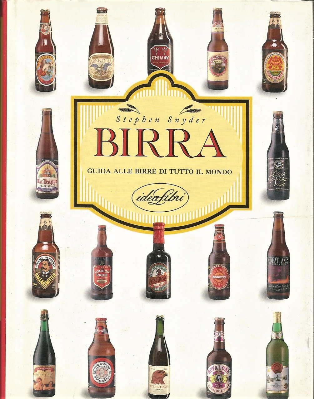 Birra Guida Alle Birre Di Tutto Il Mondo di Stephen …
