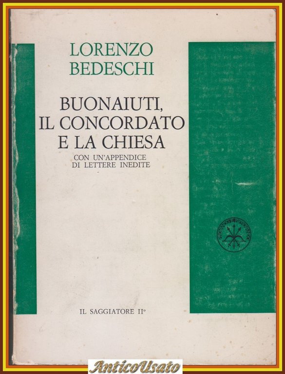 BONAIUTI IL CONCORDATO E LA CHIESA di Lorenzo Bedeschi 1970 … | Immagine Gallery 1
