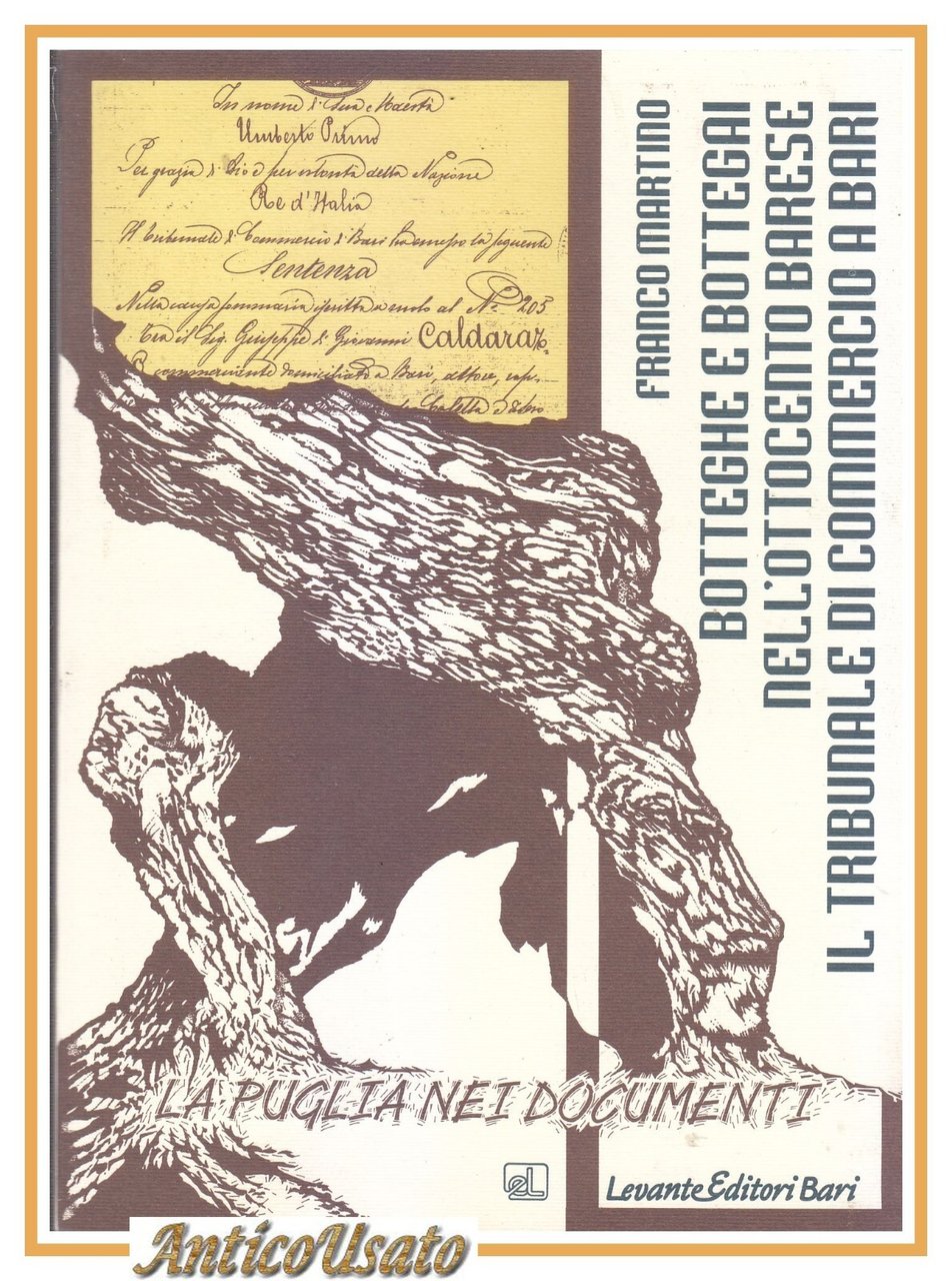 BOTTEGHE E BOTTEGAI NELL'OTTOCENTO BARESE di Franco Martino 1994 Levante …