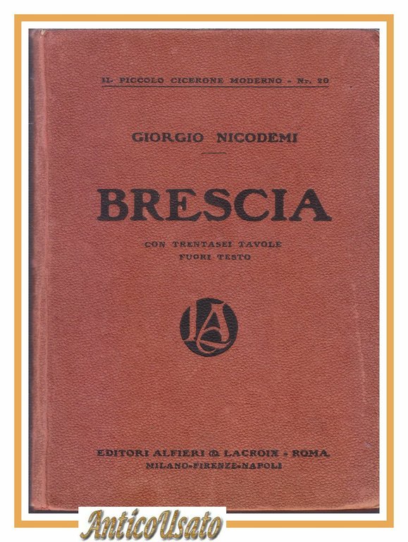 BRESCIA di Giorgio Nicodemi - Alfieri e Lacroix libro guida … | Immagine Gallery 1