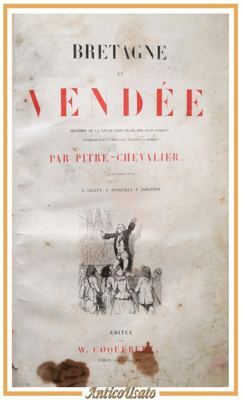 BRETAGNE ET VENDEE Histoire de la Révolution francaise di Pitre …