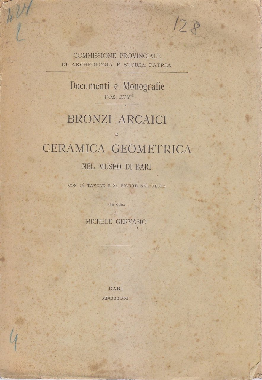 BRONZI ARCAICI CERAMICA GEOMETRICA NEL MUSEO DI BARI 1921 Michele …