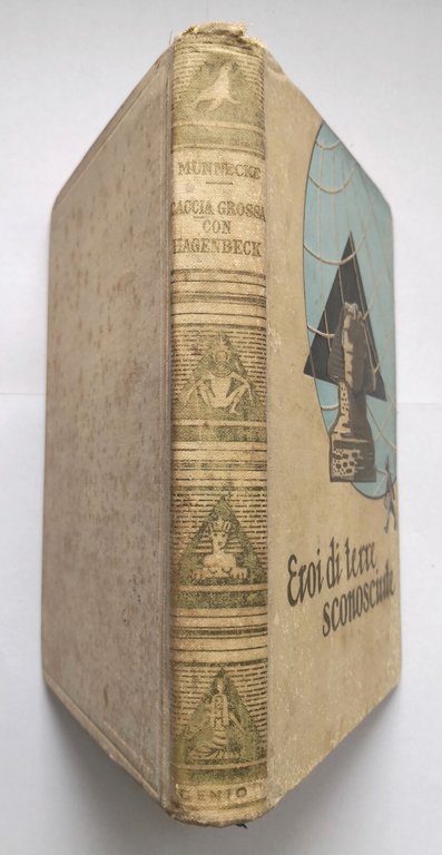 CACCIA GROSSA CON HAGENBECK di Wilhelm Munnecke 1936 Editrice Genio …