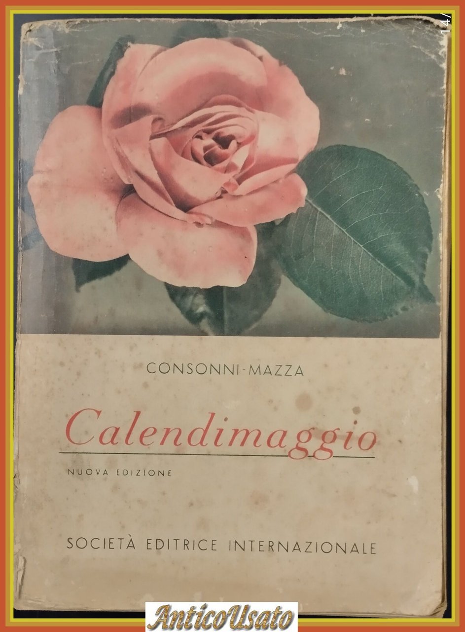 CALENDIMAGGIO ANTOLOGIA ITALIANA di Consonni Mazza 1952 Internazionale Libro