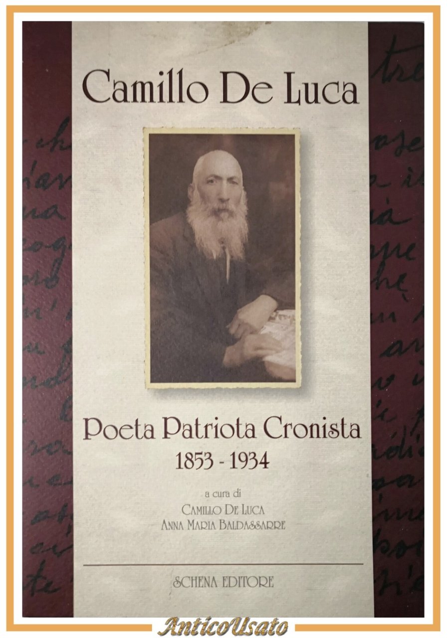 CAMILLO DE LUCA poeta patriota cronista 1853 1934 - 2008 …