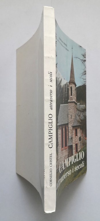 CAMPIGLIO ATTRAVERSO I SECOLI di Cornelio Cristel 1974 libro storia