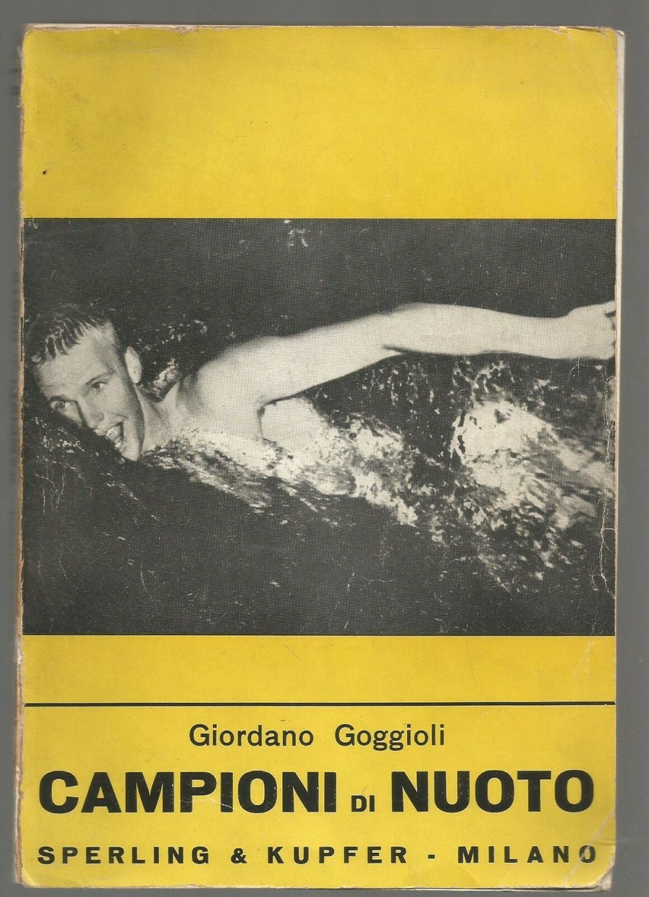 Campioni Di Nuoto di Giordano Goggioli 1958 Sperling e Kupfer …