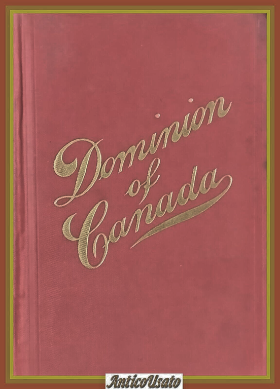 CANADA IT'S HISTORY PRODUCTIONS AND NATURAL RESOURCES 1905 Libro Universal …