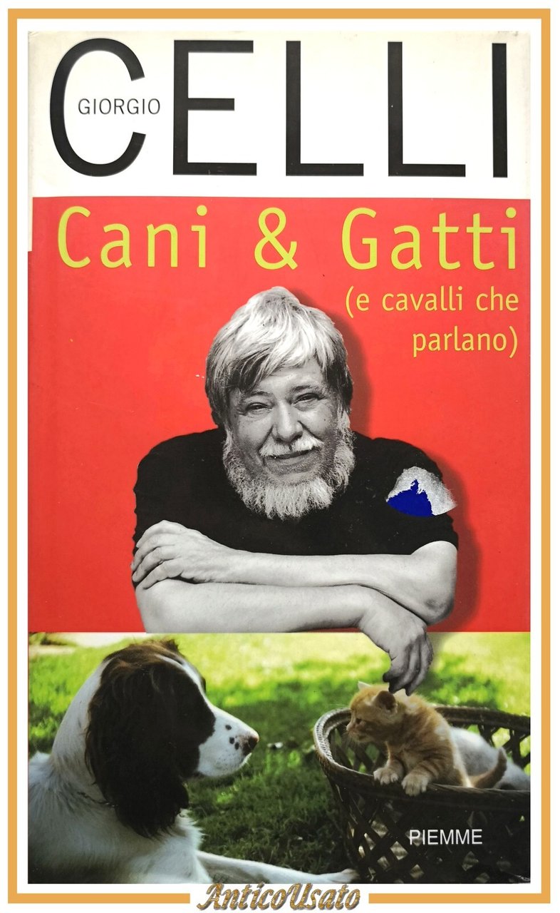 CANI E GATTI E CAVALLI CHE PARLANO di Giorgio Celli …