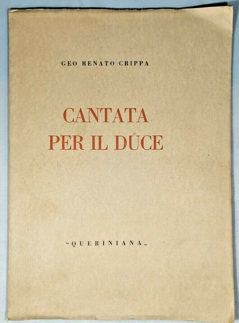 CANTATA PER IL DUCE di Geo Renato Crippa 1937 Queriniana …