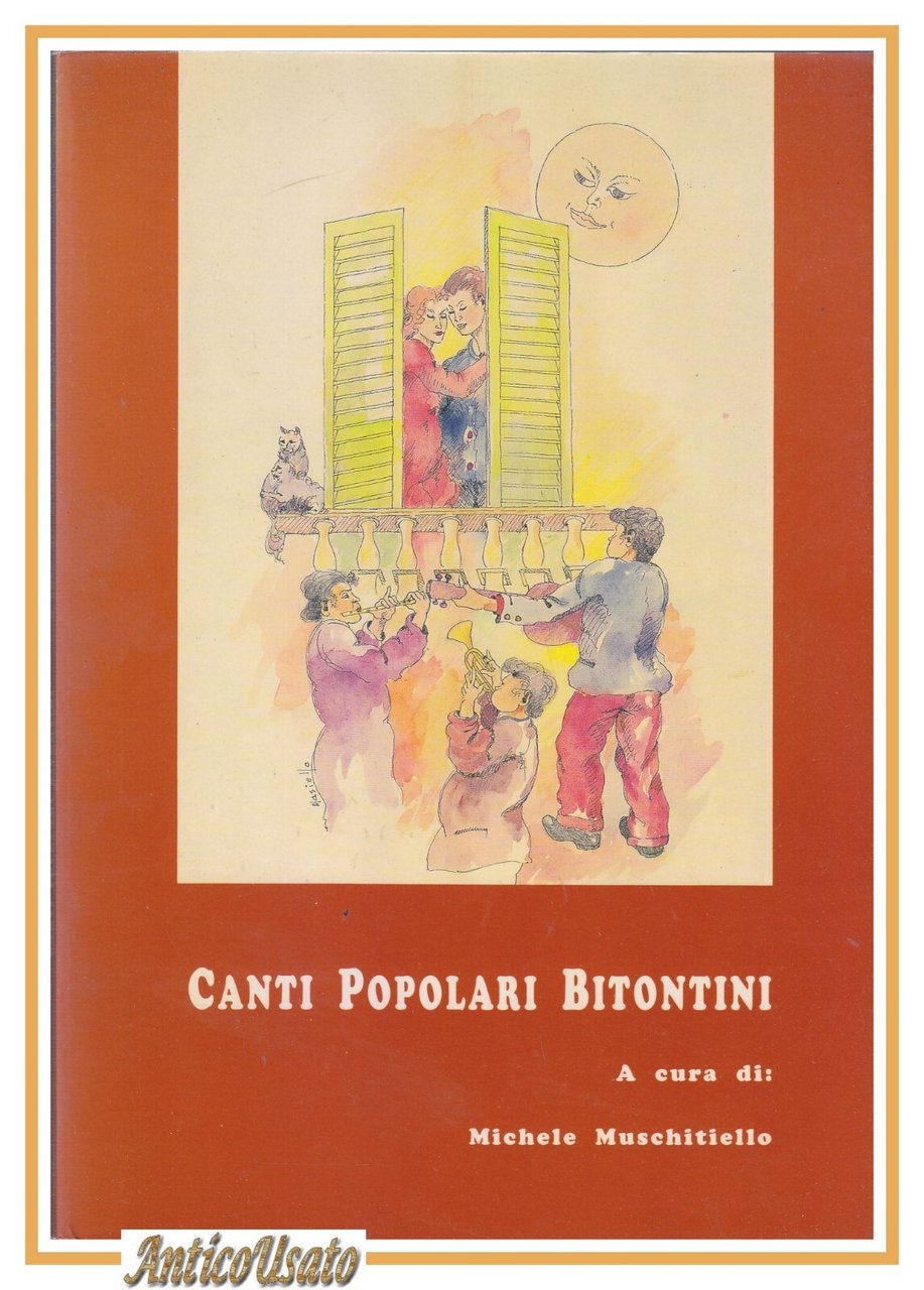 CANTI POPOLARI BITONTINI 19 inediti A cura di Michele Muschitiello …