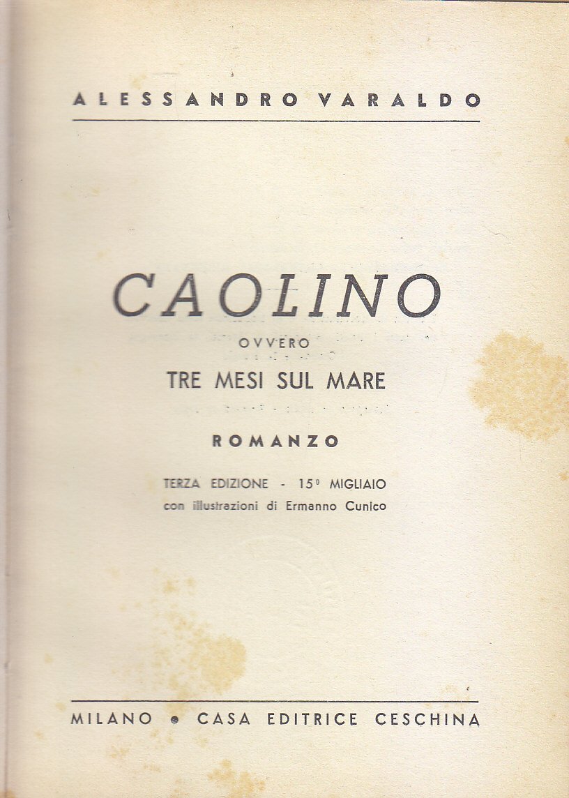 CAOLINO OVVERO TRE MESI SUL MARE di Alessandro Varaldo 1950 …