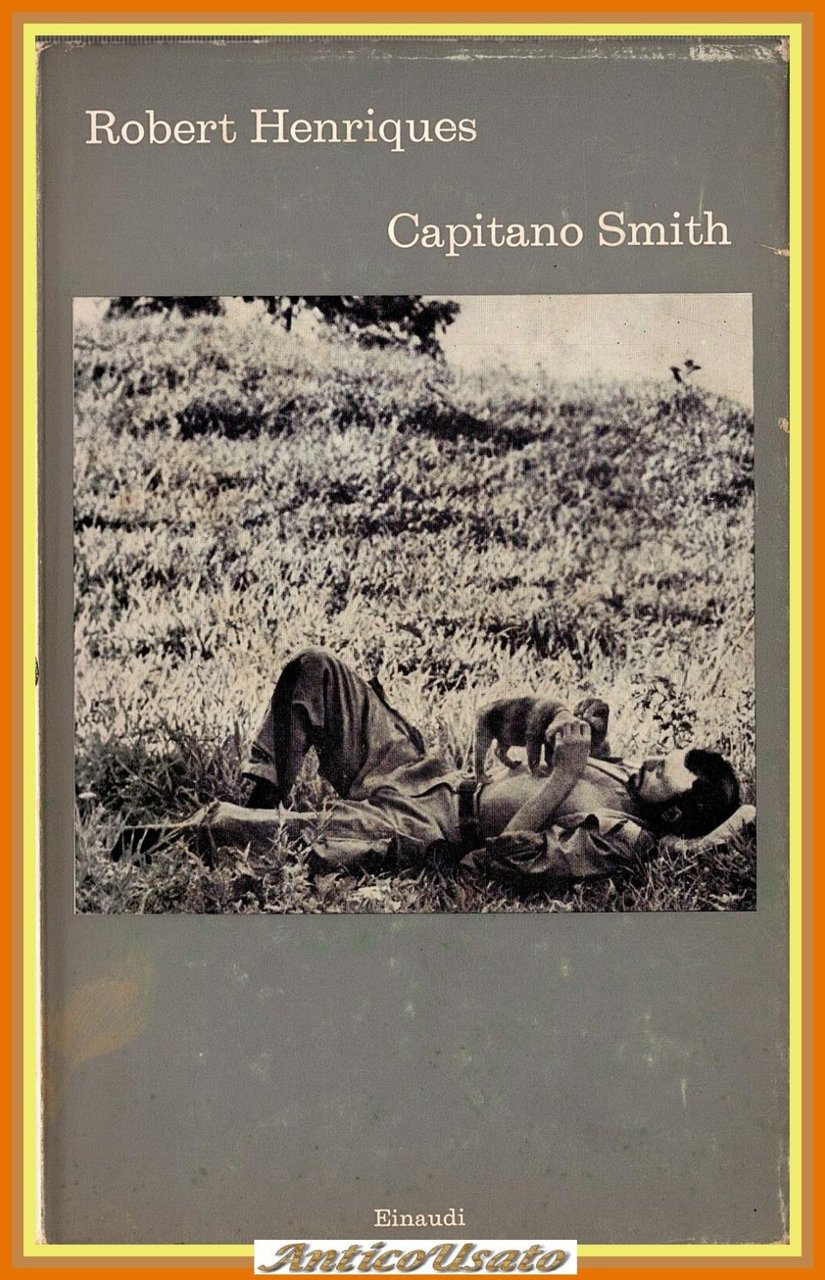 CAPITANO SMITH di Robert Henriquem Traduzione Cesare Pavese 1970 Einaudi …