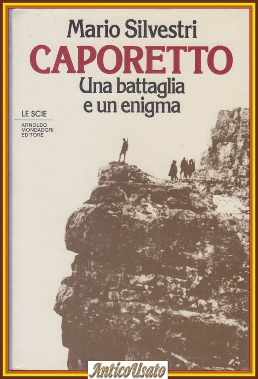 CAPORETTO UNA BATTAGLIA E UN ENIGMA di Mario Silvestri 1984 … | Immagine Gallery 1