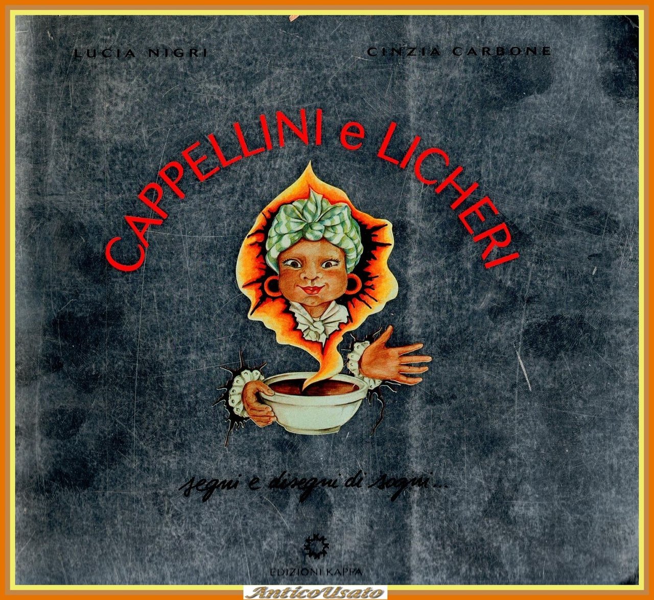 CAPPELLINI E LICHERI di Lucia Nigri Cinzia Carbone 2001 Kappa …