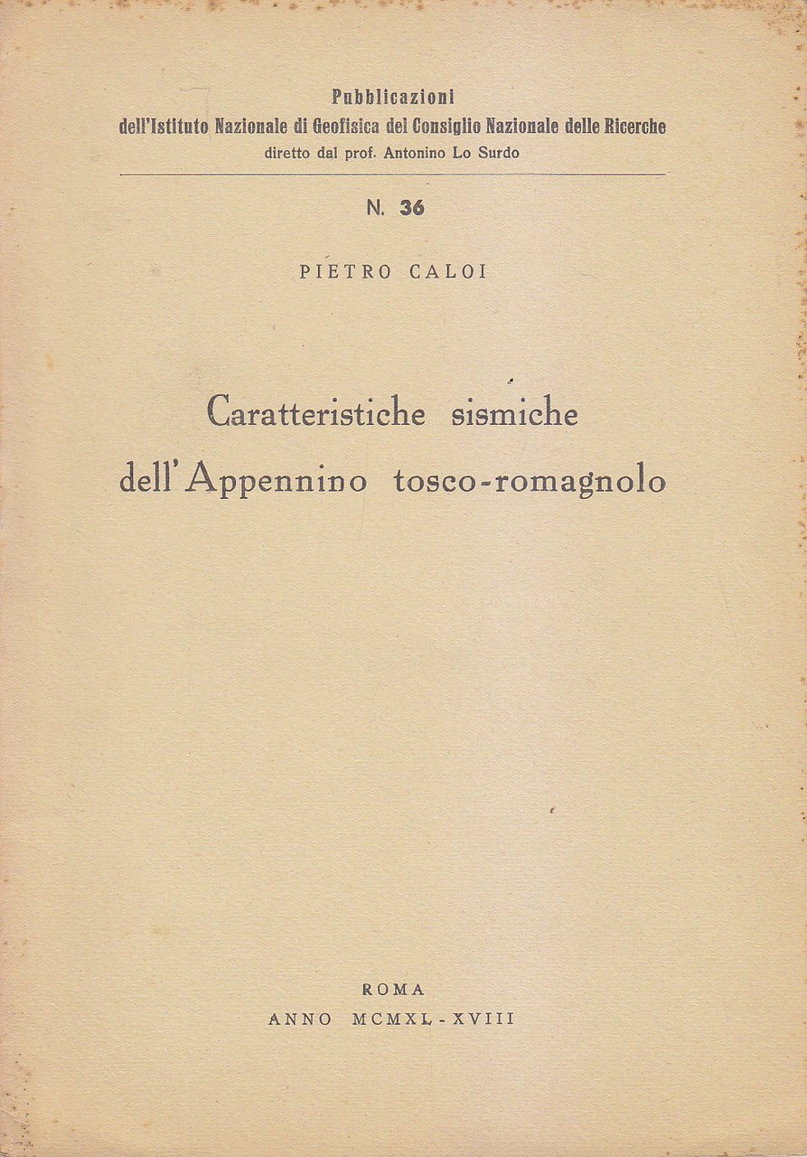CARATTERISTICHE SISMICHE DELL'APPENINO TOSCO ROMAGNOLO di Pietro Caloi 1940