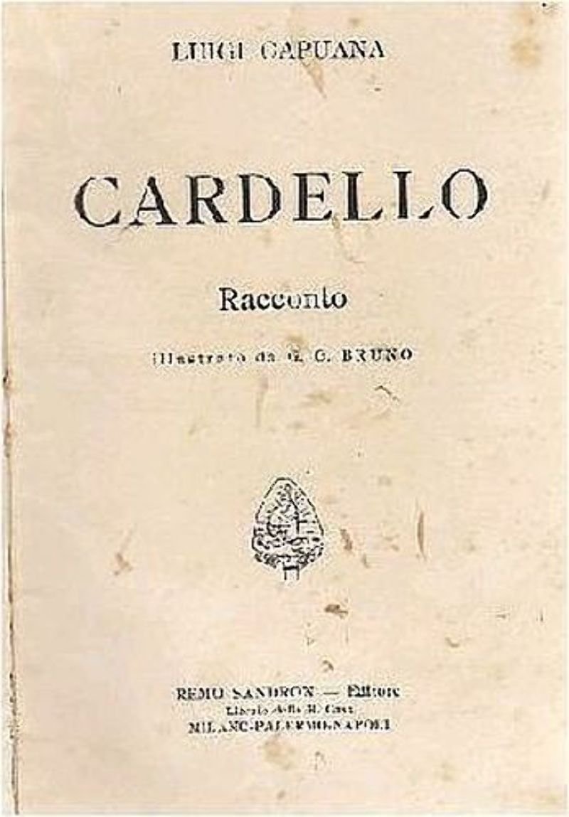CARDELLO racconto di Luigi Capuana 1908? Sandron libro letteratura italiana