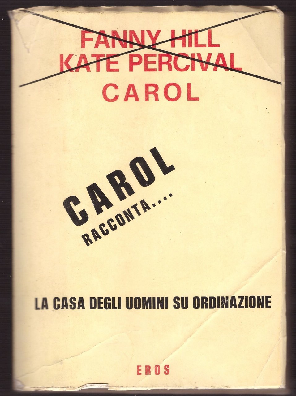CAROL RACCONTA LA CASA DEGLI UOMINI SU ORDINAZIONE di Fanny …