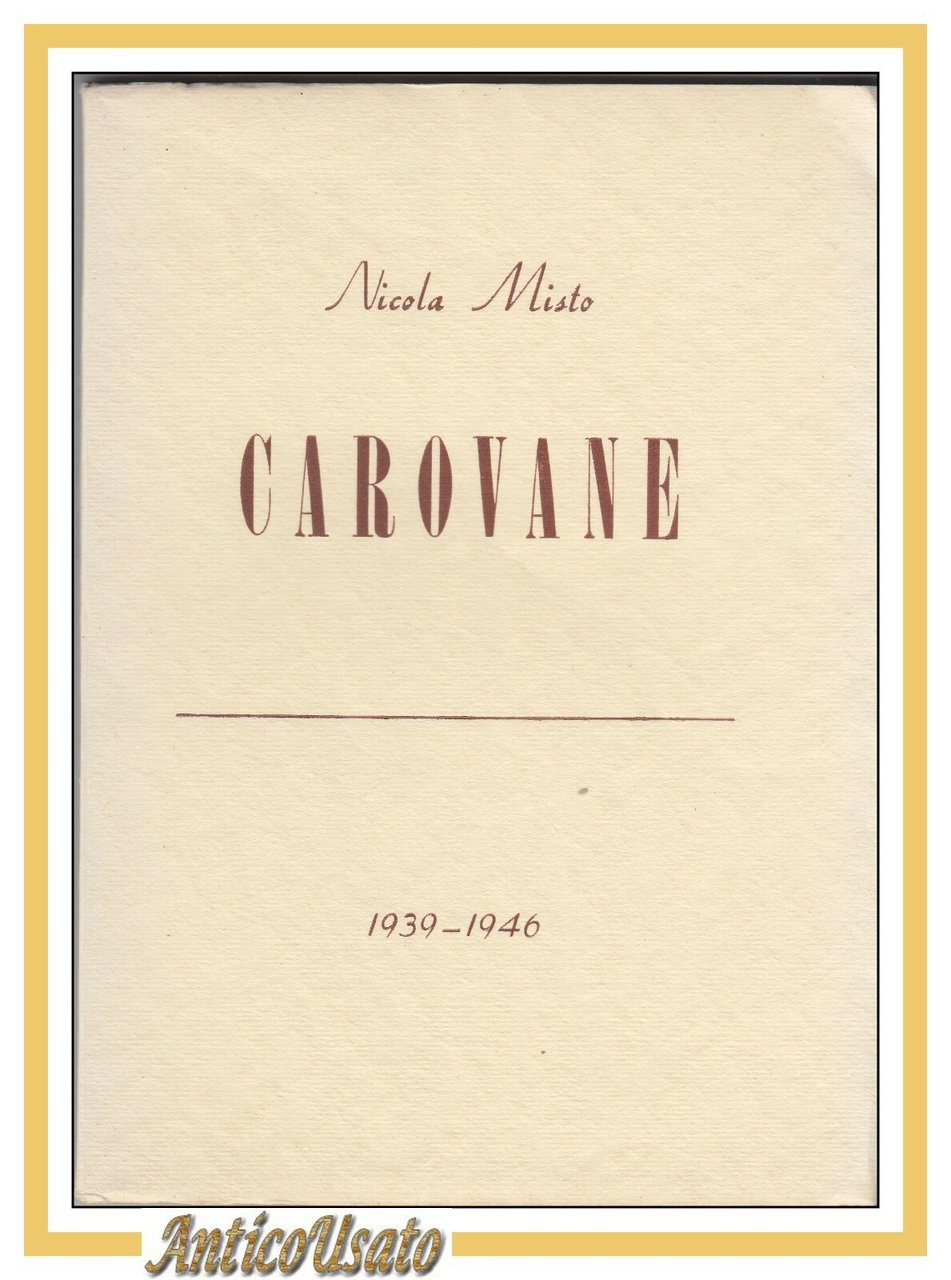CAROVANE poesie 1939 di Nicola Misto 1948 I edizione numerata …