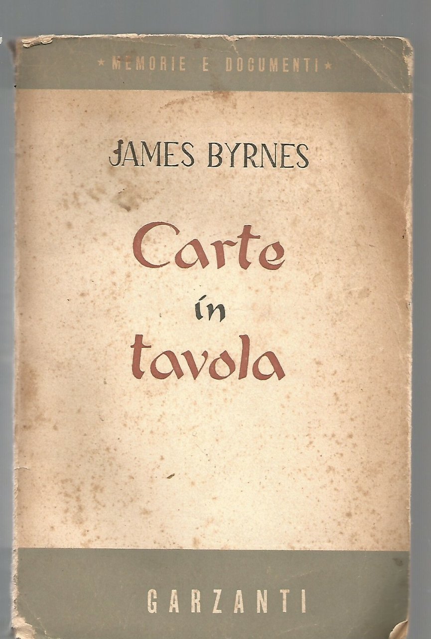 CARTE IN TAVOLA di James Byrnes 1948 Garzanti II ww …