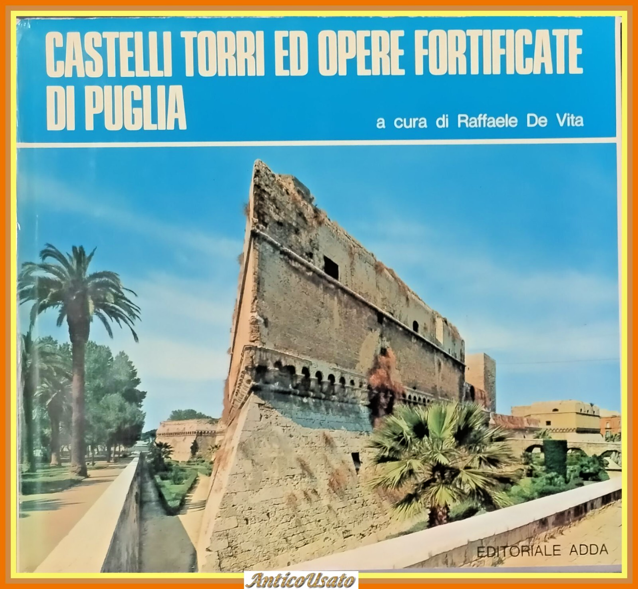 CASTELLI TORRI ED OPERE FORTIFICATE DI PUGLIA a cura R …