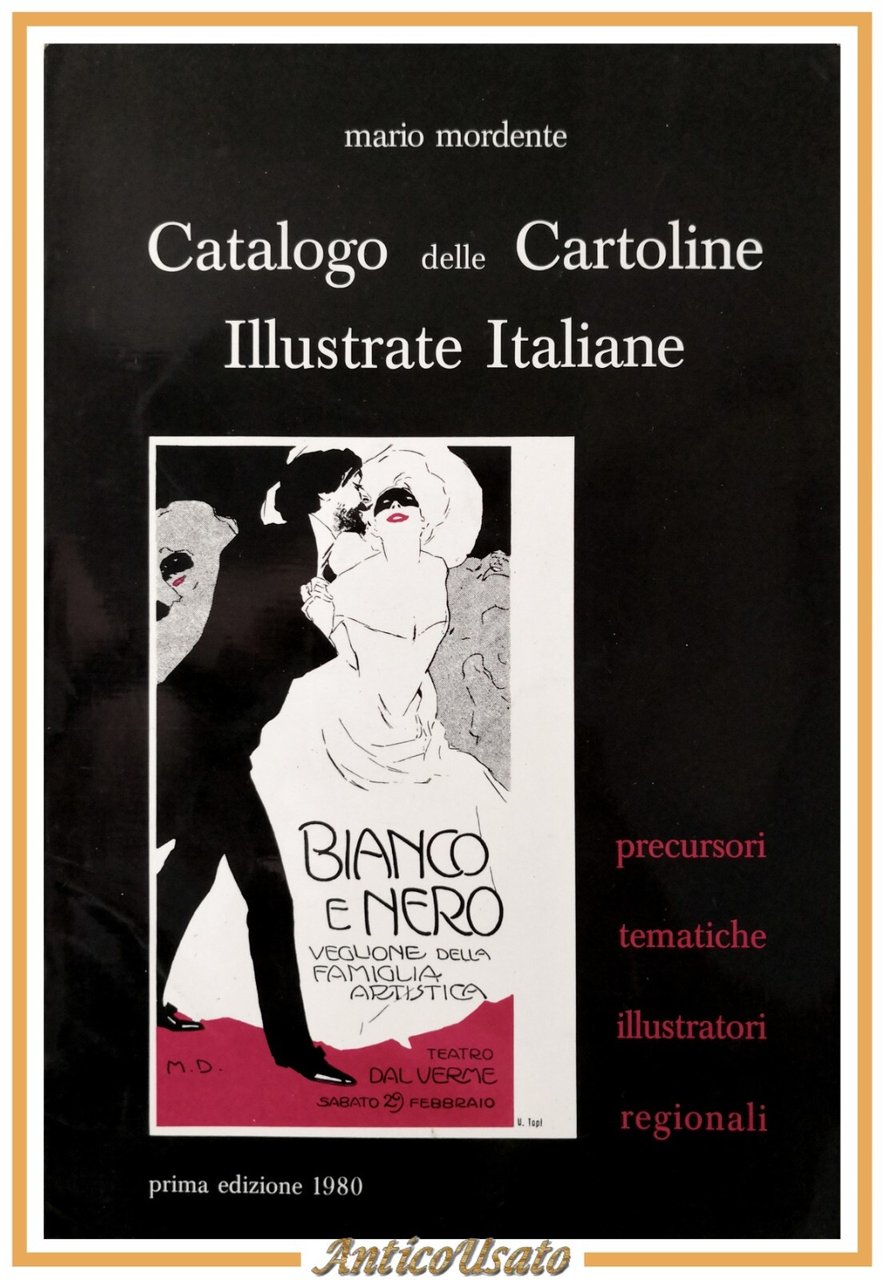 CATALOGO DELLE CARTOLINE ILLUSTRATE ITALIANE di Mario Mordente 1980 I …