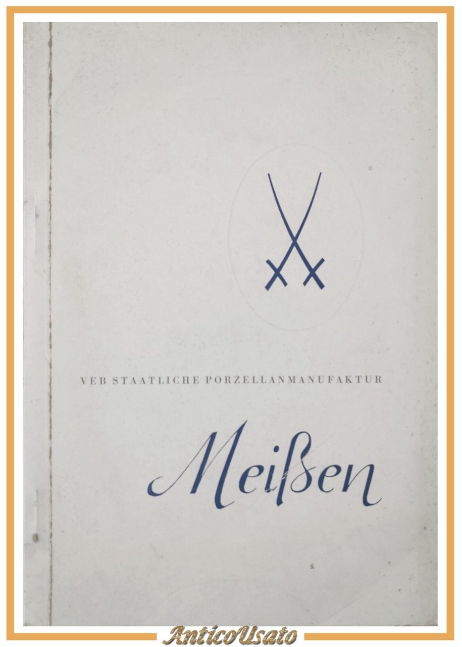 Catalogo Porcellane vntage VEB STAATLICHE PORZELLAN MANUFAKTUR MEISSEN catalogo